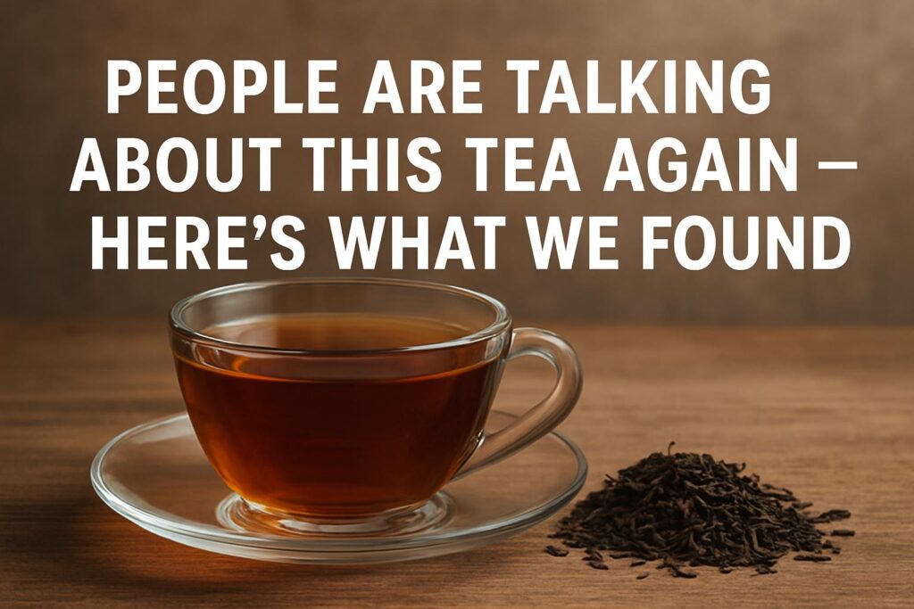 People Are Talking About This Tea Again — Here’s What We Found